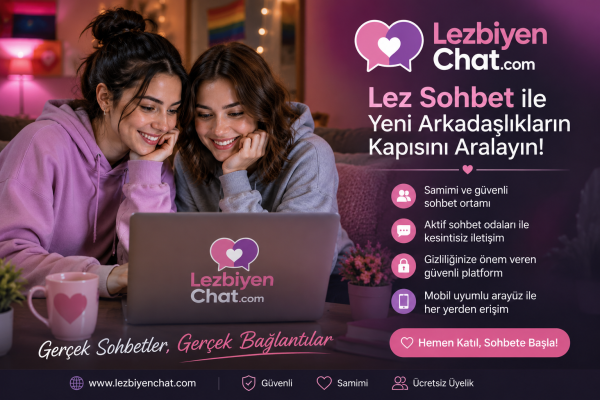 Lez Sohbet ve Arkadaşlık Ortamı